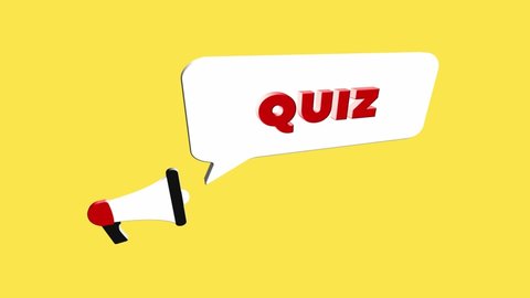 3d realistic style megaphone icon with text Quiz isolated on yellow background. Megaphone with speech bubble and quiz text on flat design. 4K video motion graphic