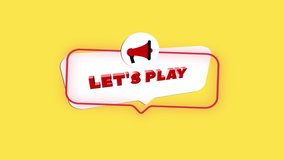 3d realistic style megaphone icon with text Let's play isolated on yellow background. Megaphone with speech bubble and let's play text on flat design. 4K video motion graphic - Powered by Shutterstock - Get 15% off with code: PIKWIZARD15