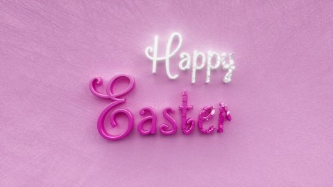 Happy Easter text inscription, festival in the Christian calendar, spring religious traditional holiday concept, decorative animated lettering, 3d render of festive greeting card motion background.