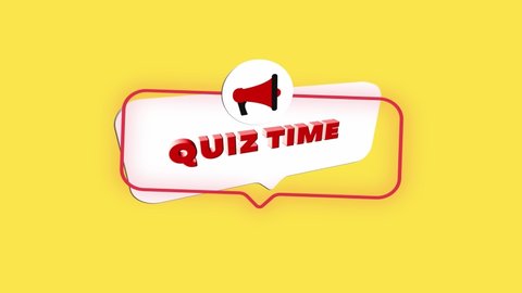 3d realistic style megaphone icon with text Quiz time isolated on yellow background. Megaphone with speech bubble and quiz time text on flat design. 4K video motion graphic