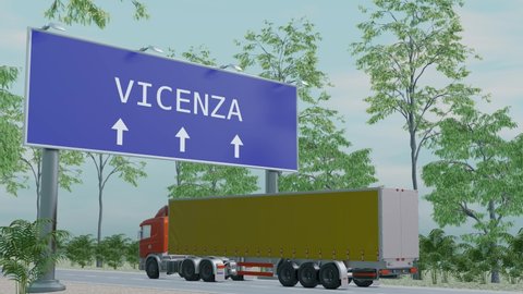 Trucking to Vicenza, Italy. Arrival in city with a city direction sign. The concept of transportation of goods, business, and transport. 3D rendering of animation.