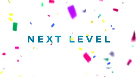 Next Level text animation with celebratory background. next level text concept with celebration. 4K