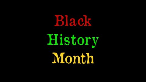 A text message appearing on the screen with a decoding effect: black history month. It's an annual observance, a way of remembering important people and events of the African diaspora.
