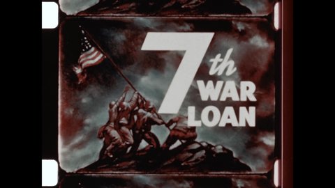 1940s Washington, DC. Patriotic Title Screen for 7th War Loan, white text over illustrated image of Raising the Flag on Iwo Jima. Animated Text Buy More War Bonds. 4K Overscan of Archival 16mm Film 
