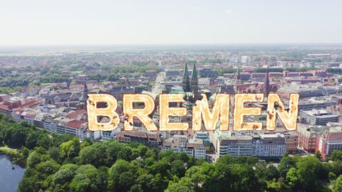 Inscription on video. Bremen, Germany. The historic part of Bremen, the old town. Bremen Cathedral ( St. Petri Dom Bremen ). View in flight. Heat burns text, Aerial View, Point of interest