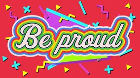Animation of Be Proud text with rainbow colours and multiple abstract shapes moving on red background. LGBT equality colour movement concept digitally generated image. - Powered by Shutterstock - Get 15% off with code: PIKWIZARD15