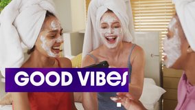 Animation of good vibes text over diverse female friends doing make up. social media and communication interface concept digitally generated video. - Powered by Shutterstock - Get 15% off with code: PIKWIZARD15