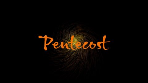Pentecost Sunday. Come Holy Spirit. Footage with handwritten text effect animation.