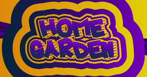 Home Garden. Motion poster. 4k animated Purple Yellow Comic book word text moving on abstract comics background. Retro pop art style.