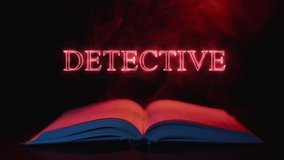 A red neon inscription "Detective" appears above the open book and glows with fire. The inscription hovers over the book in clouds of smoke. A beautiful symbol and allegory. - Powered by Shutterstock - Get 15% off with code: PIKWIZARD15