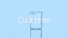 Animation of click here over liquid pouring into chemical glass. science, chemical experiments and education concept digitally generated video.