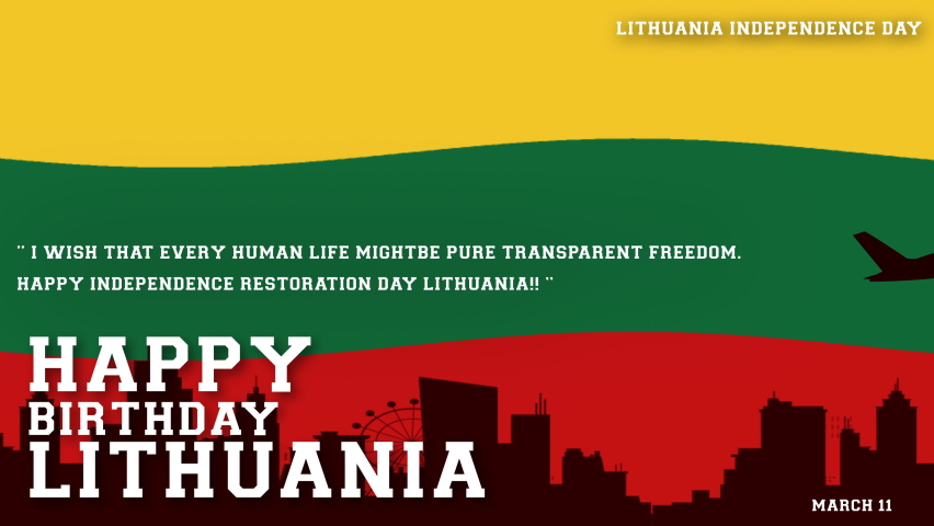  11-march,happy independence day Lithuania,  independence day wishes with Lithuanian stripped flag and city animation , freedom quote "I wish that every human life might be pure transparent freedom." | Shutterstock HD Video #1088061899