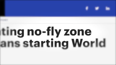 No Fly Zone animated headline of news outlets around the world. Breaking world news global media. Russian Federation Putin attacked Ukraine. War in Ukraine, troops, soldiers