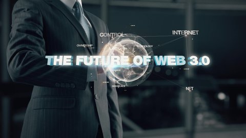 Businessman with The Future Of Web 3.0 hologram concept