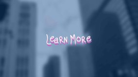 Animation of learn more text over cityscape. social media and communication interface concept digitally generated video. - Powered by Shutterstock - Get 15% off with code: PIKWIZARD15