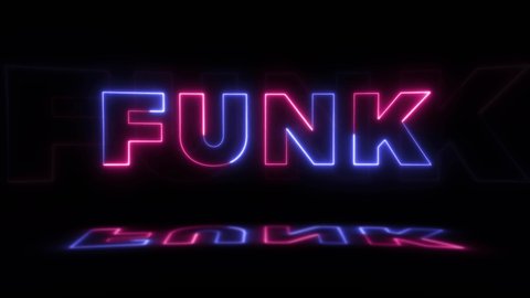 Neon glowing word 'FUNK' on a black background with reflections on a floor. Neon glow signs in seamless loop motion graphic