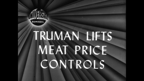 CIRCA 1946 - President Truman gives a speech explaining that while price controls on meat will be lifted, others will need to remain in place.