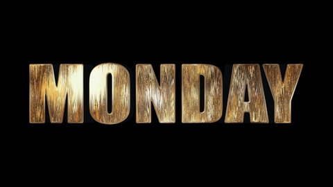 Weekdays. Monday lettering. ''Monday'' lettering in gold letters on black background. Monday 4K Video, Days. Monday Text, İcon, Sign. 