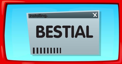 Cartoon Computer With the word Bestial. Video message of a screen displaying an installation window.