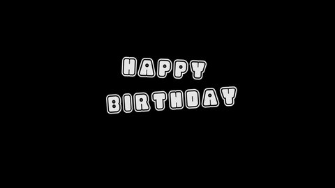 White picture of Happy Birthday on a black background. celebrating the holiday with family and friends. Distortion liquid style transition icon for your project. 4K video animation for motion graphics