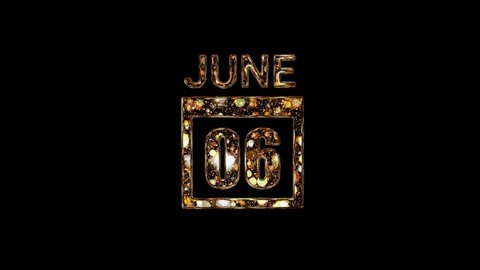 June 6 Calendar. 6 june lettering written in gold letters on a black background. June background. Days of June.