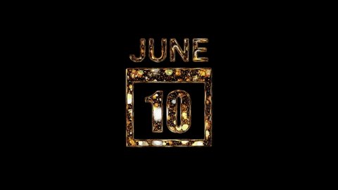 June 10 Calendar. 10 june lettering written in gold letters on a black background. June background. Days of June.