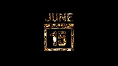June 15 Calendar. 15 june lettering written in gold letters on a black background. June background. Days of June.