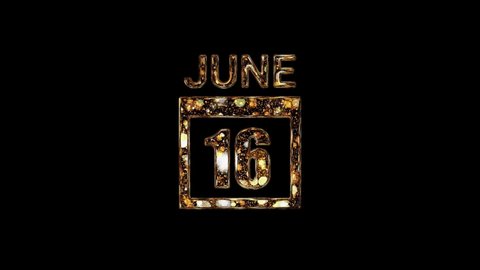 June 16 Calendar. 16 june lettering written in gold letters on a black background. June background. Days of June.