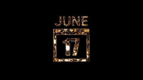 June 17 Calendar. 17 june lettering written in gold letters on a black background. June background. Days of June.