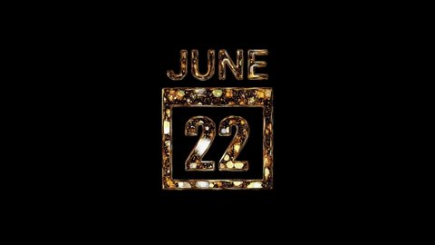 June 22 Calendar. 22 june lettering written in gold letters on a black background. June background. Days of June.