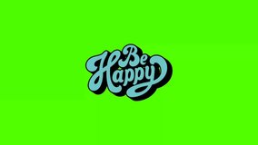 Illustration animation cartoon of neon be happy text with green screen background