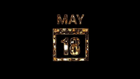 May 18 Calendar. 18 may lettering written in gold letters on a black background. Days of May. 