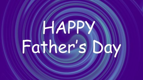 Happy Fathers Day Celebration Animation Title. Fathers day worldwide. Graphics And Tools.