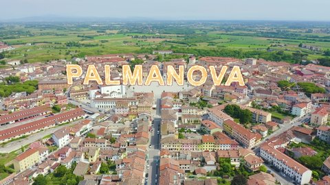 Inscription on video. Palmanova, Udine, Italy. An exemplary fortification project of its time was laid down in 1593. Heat burns text, Aerial View