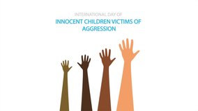 International Day of Innocent Children Victims of Aggression hands, art video illustration.