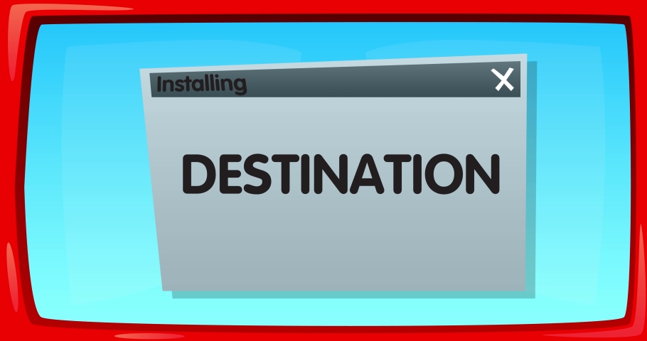 Cartoon Computer With the word Destination. Video message of a screen displaying an installation window. | Shutterstock HD Video #1091571477