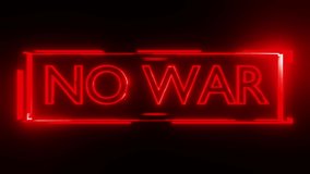 No War text sign looped background