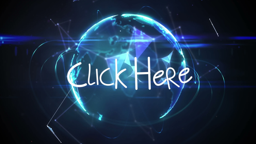 Animation of click here text over globe. global business, finances, connections and digital interface concept digitally generated video. - Powered by Shutterstock - Get 15% off with code: PIKWIZARD15