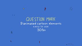 Question mark. 9 cartoon hand-drawn elements in 2d. Animation of the element and the question's emotion. Two ways to use: alpha channel and transparent background or Chrome Key. - Powered by Shutterstock - Get 15% off with code: PIKWIZARD15