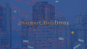 Animation of data processing and happy christmas text over cityscape. Global technology, computing and digital interface concept digitally generated video. - Powered by Shutterstock - Get 15% off with code: PIKWIZARD15