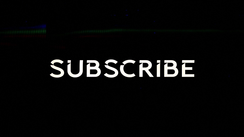 Don't forget to subscribe motion text with television glitch effect. 4k footage to get viewers to subscribe