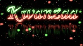 A neon sign displaying "Kwanzaa". A beautiful glittery gently blurred specks gradually drift around like snow. 3D render animation. - Powered by Shutterstock - Get 15% off with code: PIKWIZARD15