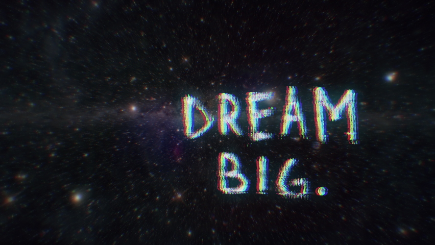 Dream Sign Space Message Zoom In Motion Background. Dream big positive message sign written in starry space. Conceptual background | Shutterstock HD Video #1097606211