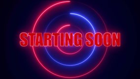 Starting Soon Neon text animation suitable for video live streaming