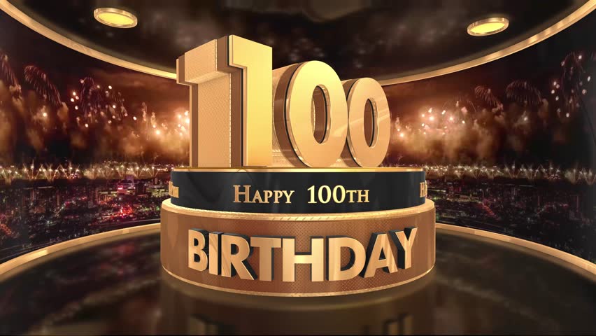 100th birthday animation in gold with fireworks background, Animated 100 years Birthday Wishes in 4K