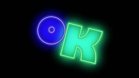 OK text with colorful glowing neon lights. move and change color. 4k motion graphics videos