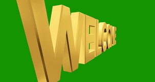 Welcome Animation. 3d text animated on the green screen background alpha channel. Suitable for Celebrations, Wishes, Events, Messages, holidays, and intro videos. Welcome animated
