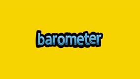Yellow screen animation video written BAROMETER