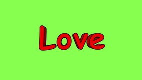 Love. Text. 3d video animation. Background with green chroma key background video 4k looped new