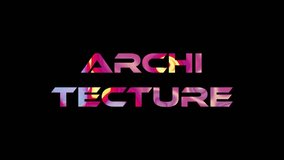 Abstract colorful Architecture text animation. Animated technology word on black. Vd_1528 - Powered by Shutterstock - Get 15% off with code: PIKWIZARD15